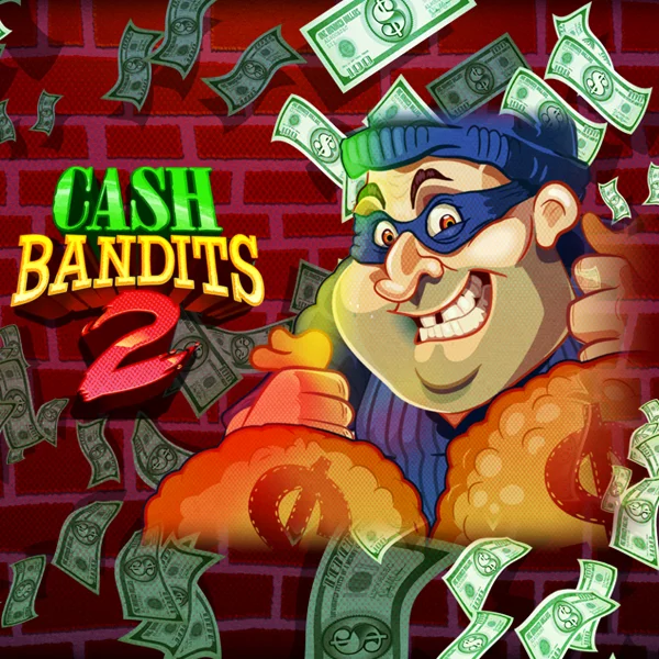 Cash Bandits 2