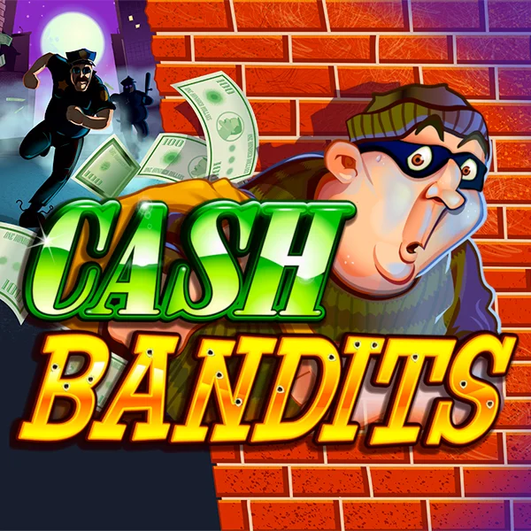 Cash Bandits